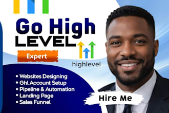 be ghl gohighlevel expert to setup highlevel website funnel workflow automation