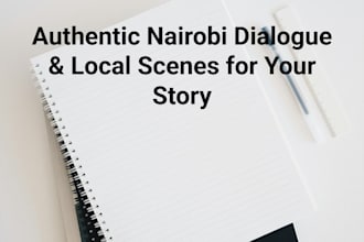 write authentic nairobi dialogue and cultural scenes