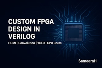 design and develop custom fpga solutions in verilog