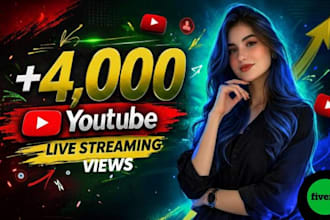 increase your youtube live stream 4,000 views