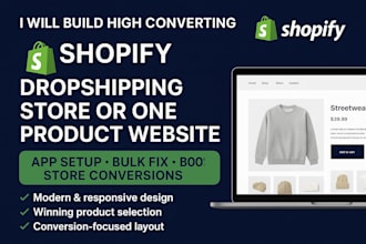 build high converting shopify dropshipping store or one product website