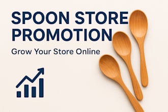promote your spoon store and boost your product visibility online