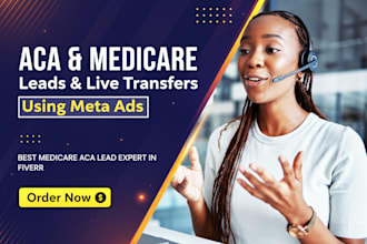generate aca, medicare live transfers with meta ads