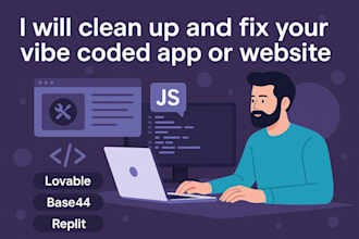 clean up and fix your vibe coded app or website