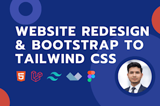 convert bootstrap to tailwind CSS and website redesign