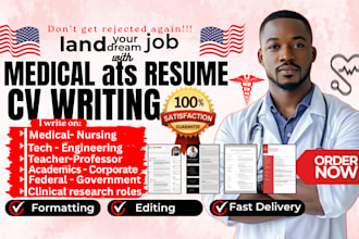 write ats CV or resume for medical, academic, federal, clinical, nursing, tech