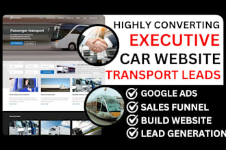 generate corporate transport leads google ads funnel build executive car website