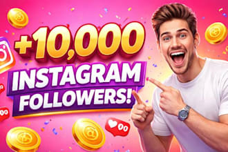 gain 10,000 instagram real followers fast