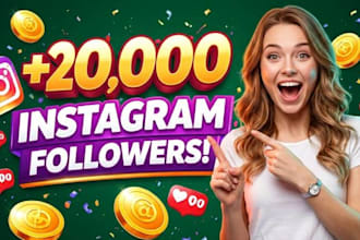 gain 20,000 instagram real followers fast