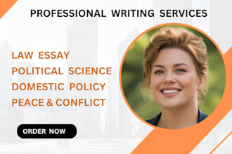 write on law,essay,political science, domestic policy, peace and conflict