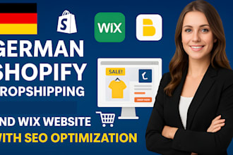 build german shopify dropshipping store or wix website with SEO optimization