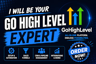 be your go high level expert