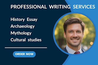 write on history,essay,archaeology,  mythology, cultural studies