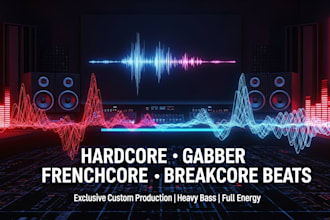 produce a hardcore rap, gabber, frenchcore, or breakcore