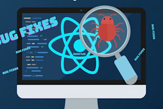 fix bugs and errors in your reactjs application quickly