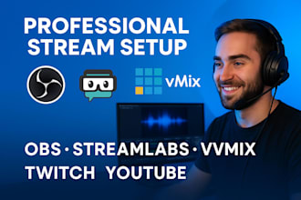 professional stream setup obs  streamlabs vmix configuration and optimization