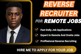be apply to remote jobs daily as your reverse recruiter, job search expert