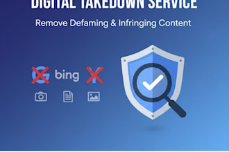 take down infringing or defaming images, videos, and articles from google