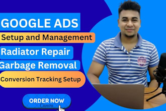 run google ads campaign for radiator repair, garbage removal  service