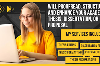 proofread, structure and enhance your academic thesis, dissertation, or proposal