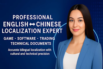 deliver english chinese technical, software, game, or other content localization