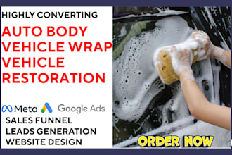 generate auto body vehicle wrap and restoration leads and build website