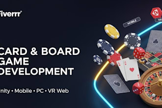 build multiplayer card game, board game in unity for mobile, PC, VR, ios and web