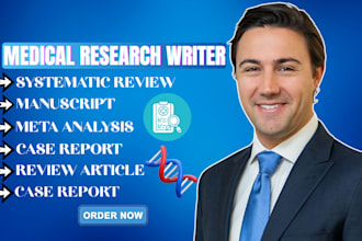 do medical manuscript writing, review article, systematic review and case report