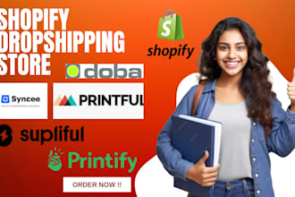 design shopify dropshipping store via syncee printiful printify doba andsupliful