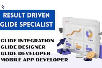 be your glide developer, glide designer, mobile app developer, glide integration