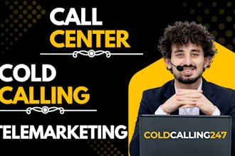 handle call center, cold calling, telemarketing, appointment setting, and sales
