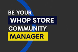 be your whop store community manager