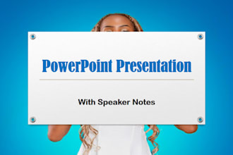 do powerpoint presentation with speaker notes and visuals