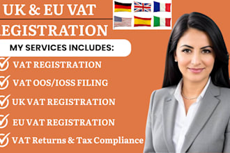 handle your UK vat, eu vat registration, compliance, hmrc submission, oss fiiing