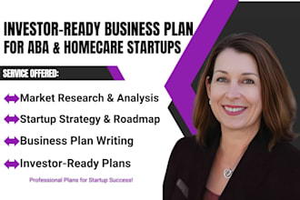 prepare startups business plan and financial plans for aba therapy and homecare