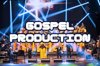 produce gospel worship track with live instruments and choir