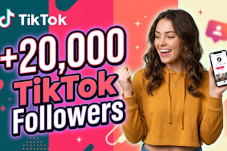 grow up 20,000 tiktok followers