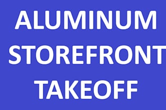 aluminum storefront window and curtain walls takeoff