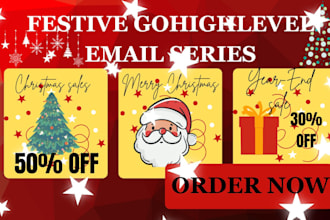 design a festive gohighlevel email series for christmas and year end sales