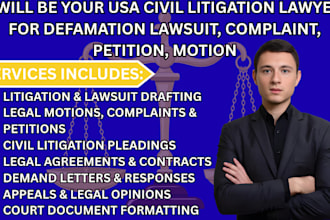 be USA civil litigation lawyer for defamation lawsuit, complaint petition motion