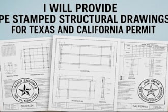 provide pe stamped structural drawings for texas and california permit
