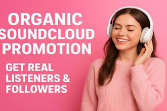 do organic promotion, soundcloud music promotion to get listeners and followers