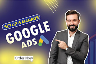 setup and manage google ads, adwords campaign as your ads manager