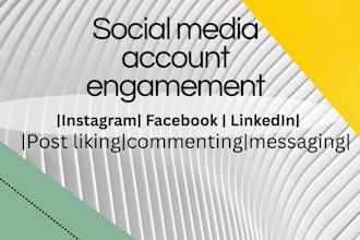handle your linkedin,instagram,facebook account engagement