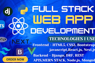 do web app development as a full stack developer in react, django, node js, mern