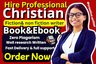 ghostwrite christian book fiction and non fiction christian ebook ghostwriting