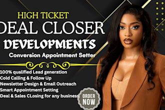 be your sales closer representative sdr appointment setter deal developments