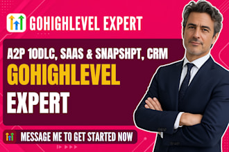 go high level expert ghl crm gohighlevel saas ghl snapshot go highlevel a2p