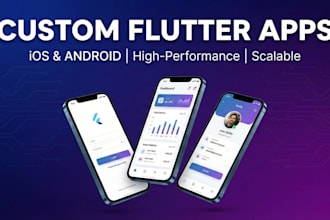 develop a custom flutter ios and android app for your business