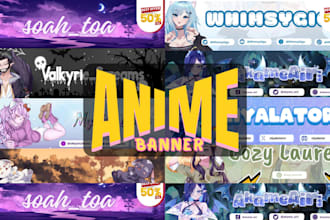 custom anime banner anime poster design anime channel art for youtube streamers